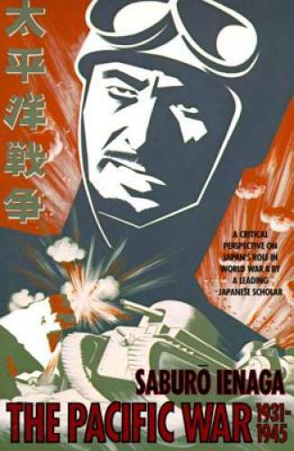 The Pacific War: 1931-1945 (Pantheon Asia Library) - Paperback - GOOD The Pacific War: 1931-1945 (Pantheon Asia Library) - Paperback - GOOD