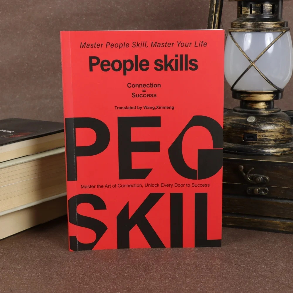 People Skills: Master the Art of Connection and Social Intelligence By Wang.Xinm People Skills: Master the Art of Connection and Social Intelligence By Wang.Xinm