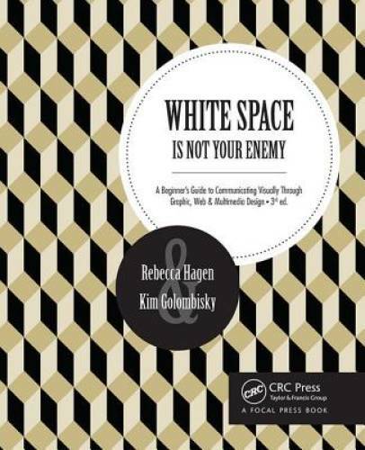 White Space Is Not Your Enemy: A Beginner\'s Guide to Communicating Visual - GOOD White Space Is Not Your Enemy: A Beginner\'s Guide to Communicating Visual - GOOD