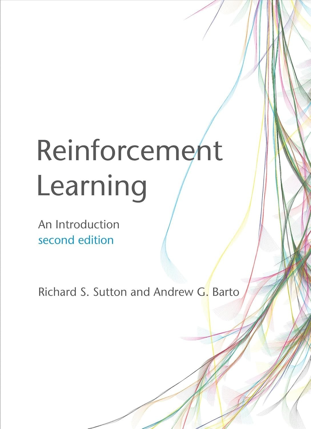 Reinforcement Learning, second edition: An Introduction Hardcover Reinforcement Learning, second edition: An Introduction Hardcover
