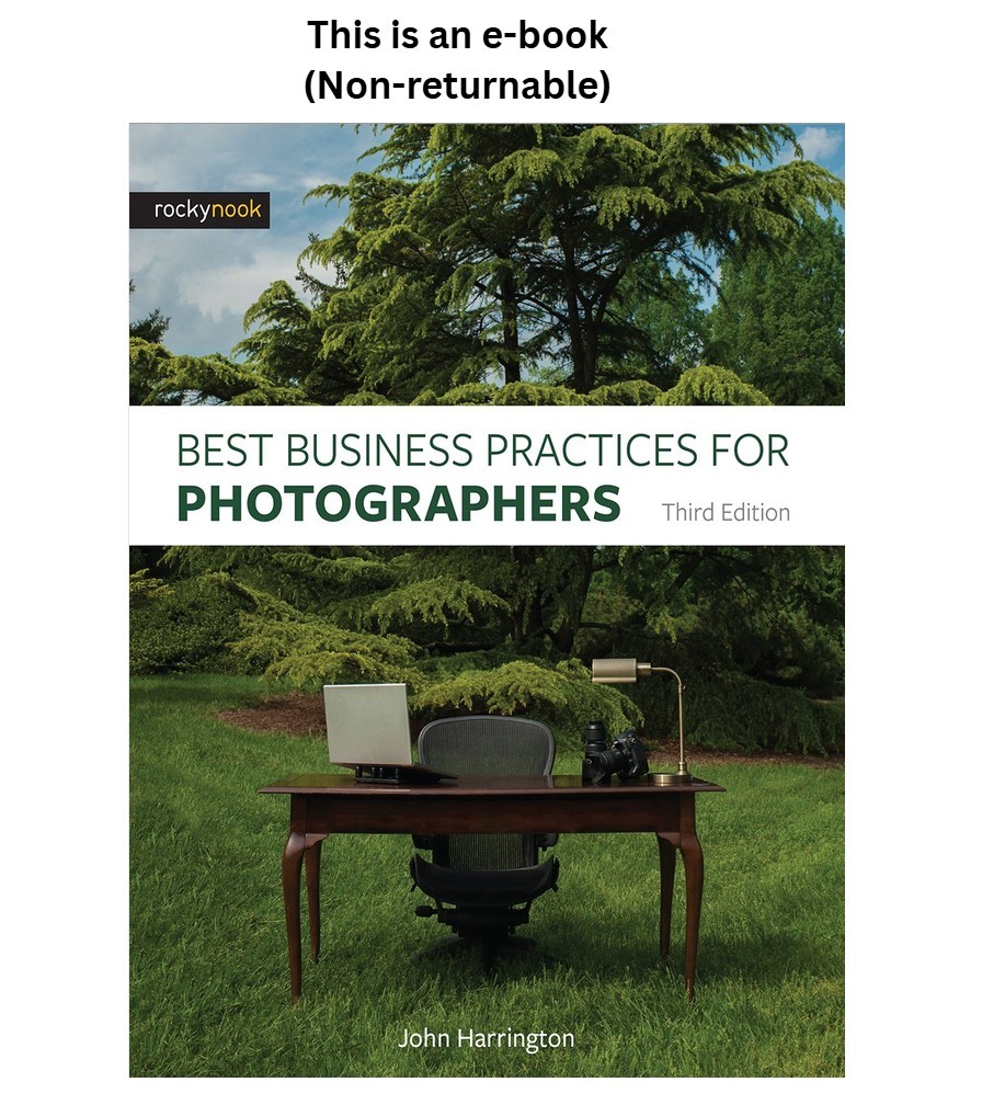 John Harrington Best Business Practices for Photographers, Third Editio