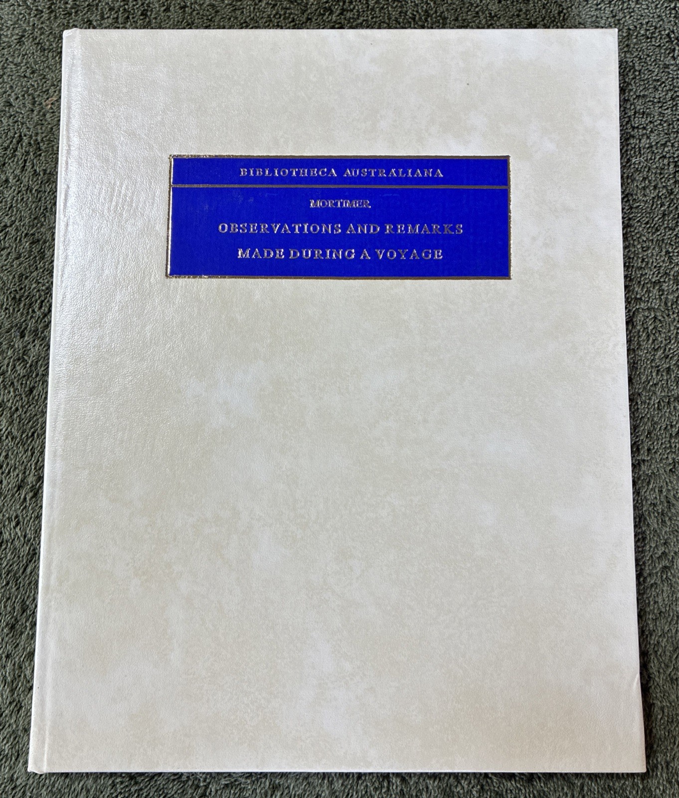 Bibliotheca Australiana 68 - Observations and Remarks Made During A Voyage 1975