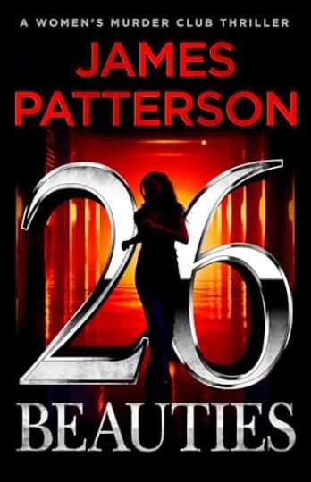 26 Beauties: A Women\'s Murder Club - Hardcover, by Patterson James - Very Good b