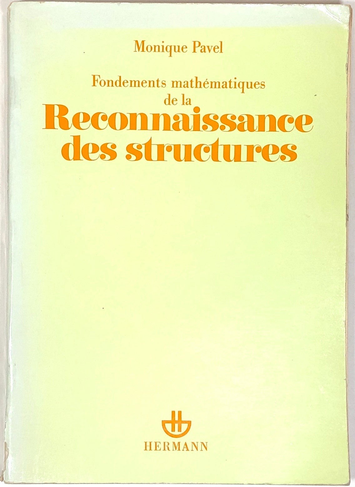 Monique Pavel / Fondements Mathematiques de la Reconnaissance des Structures 1st
