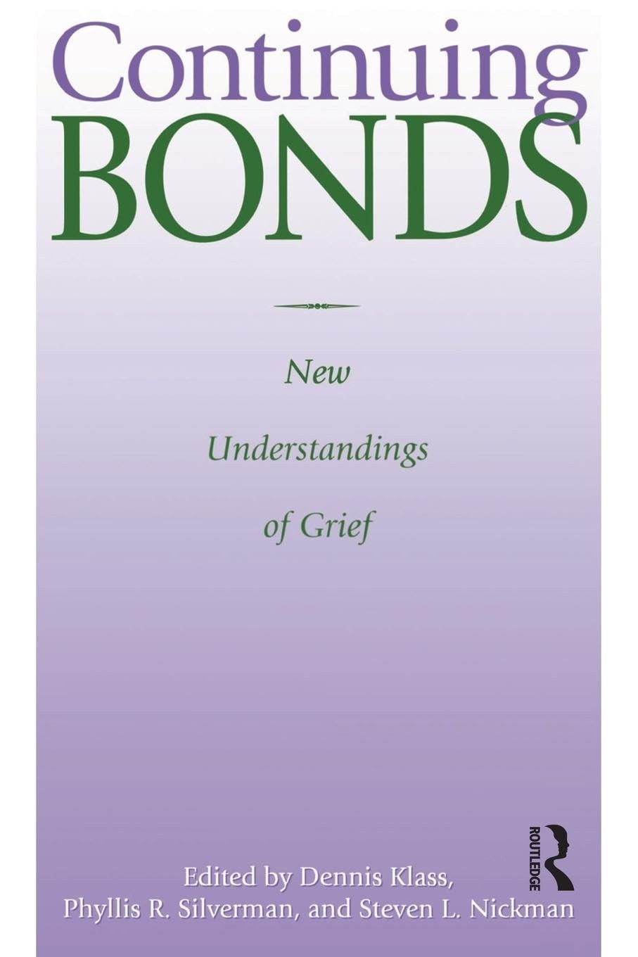 Continuing Bonds: New Understandings of Grief (Death Education, Aging and He...