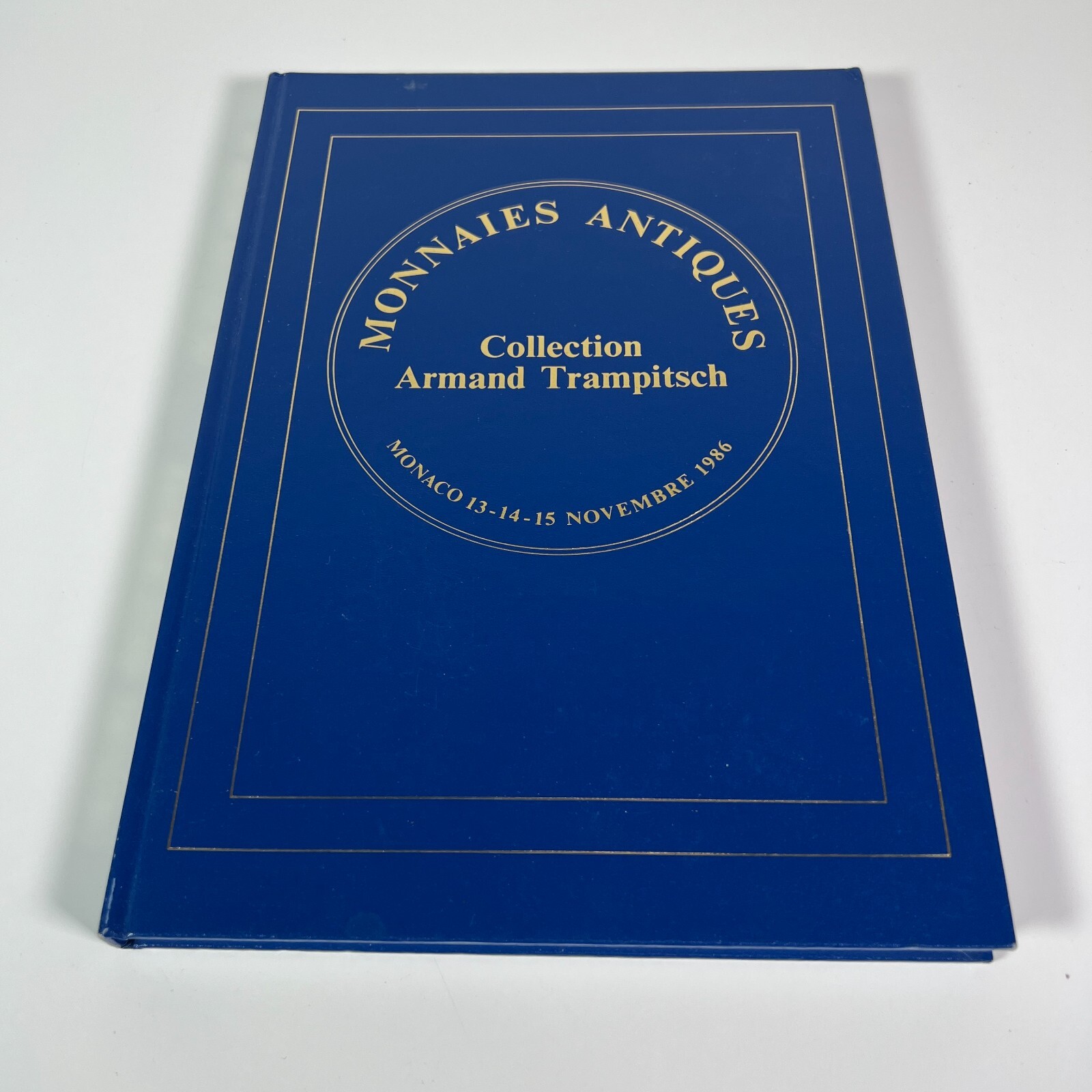 Monnaies Antiques Collection Armand Trampitsch Monaco 1986 Spanish Coin HC Book Monnaies Antiques Collection Armand Trampitsch Monaco 1986 Spanish Coin HC Book