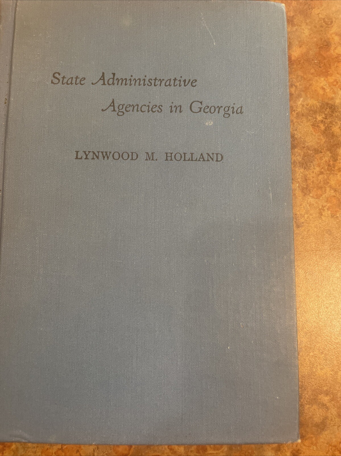 State Administrative Agencies In Georgia Lynwood M. Holland Signed Banner Press