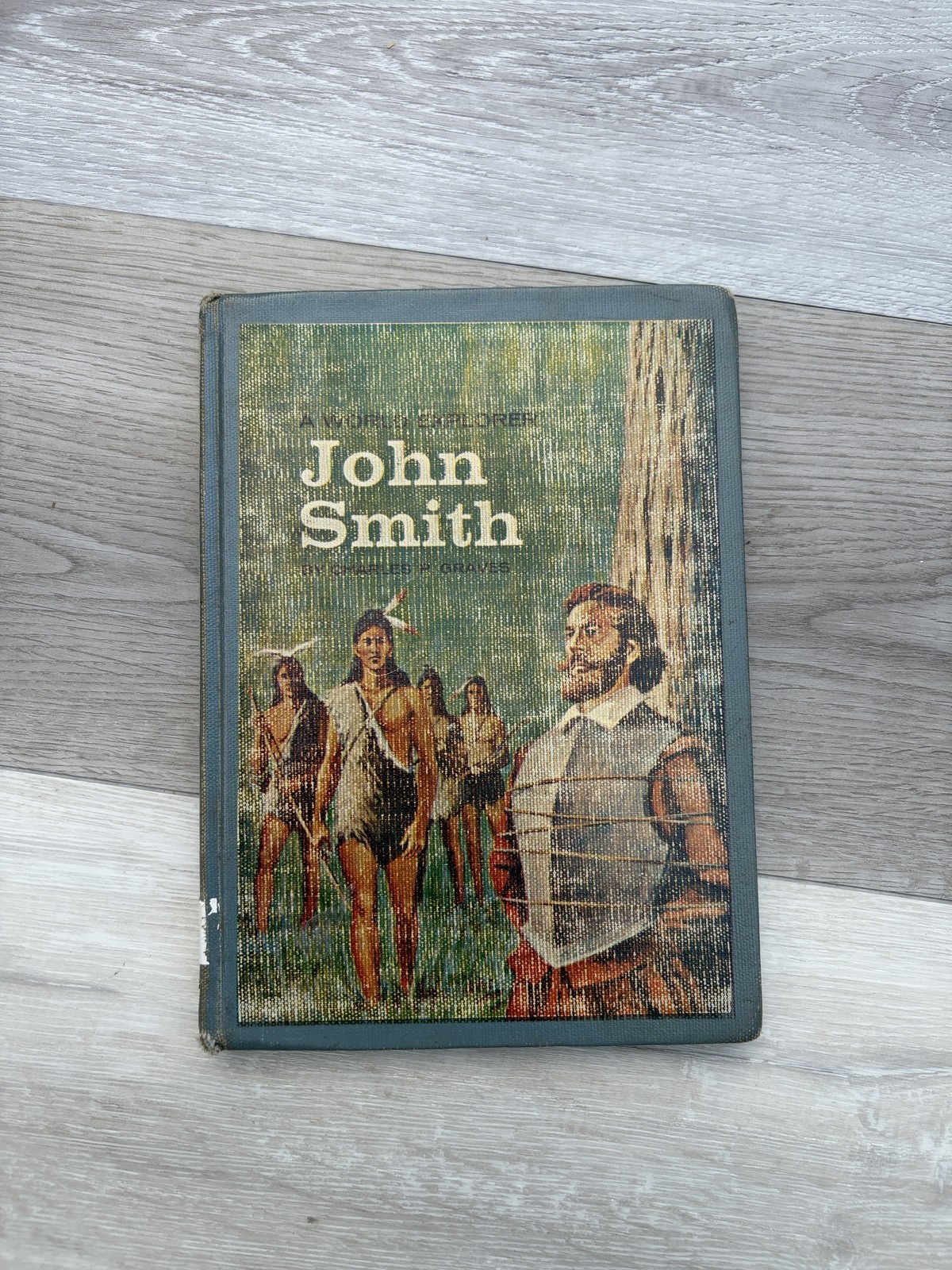 John Smith: A World Explorer Charles P. Graves Hardcover 1965 John Smith: A World Explorer Charles P. Graves Hardcover 1965