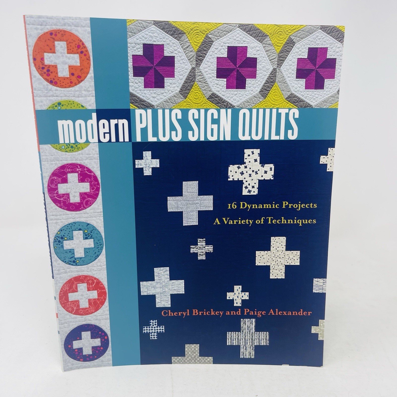 Modern Plus Sign Quilts Cheryl Brickey Paige Alexander 2018 PB 16 Projects