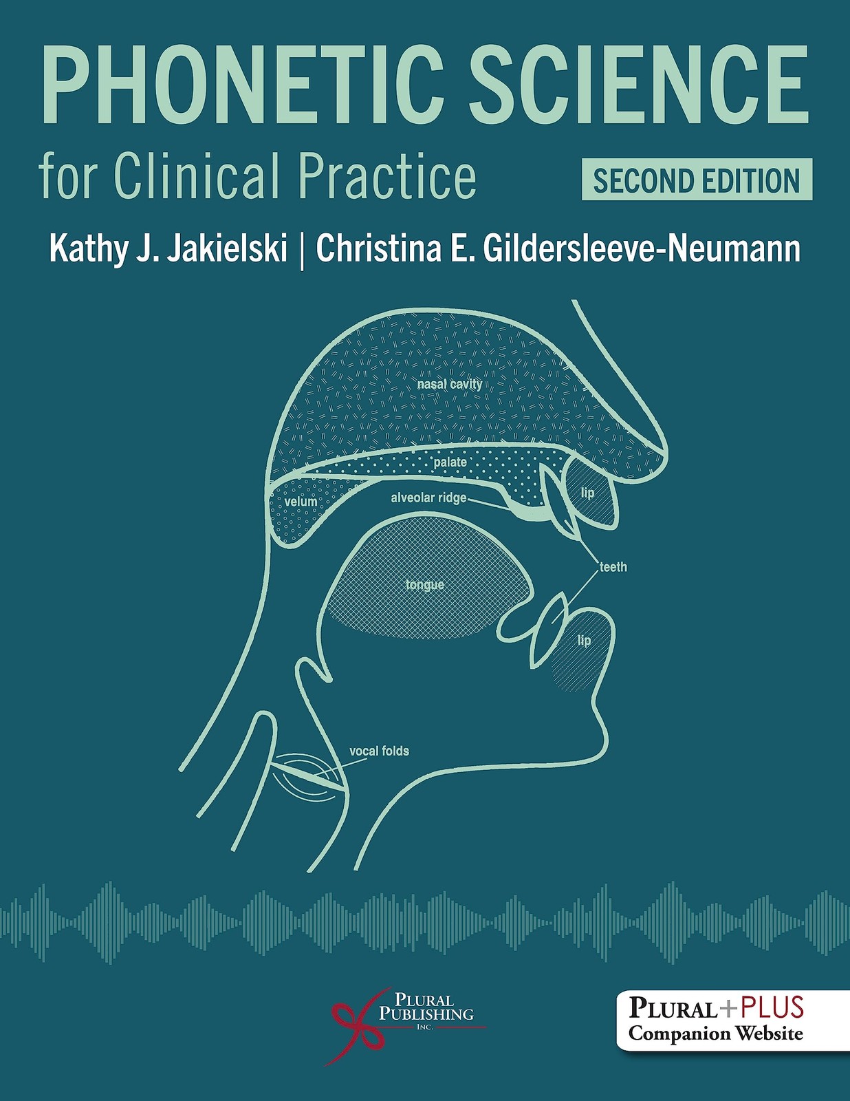 Phonetic Science for Clinical Practice, Second Edition Phonetic Science for Clinical Practice, Second Edition