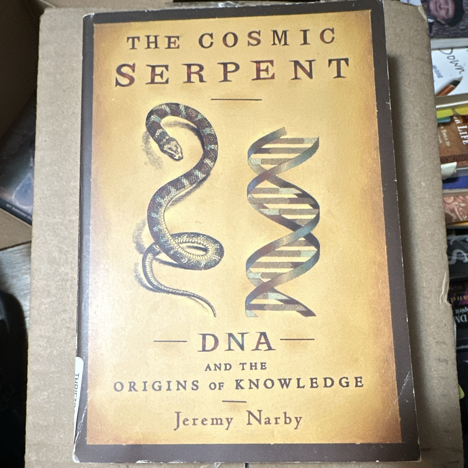 Jeremy Narby The Cosmic Serpent: DNA and the Origins of Knowledge PB 1999