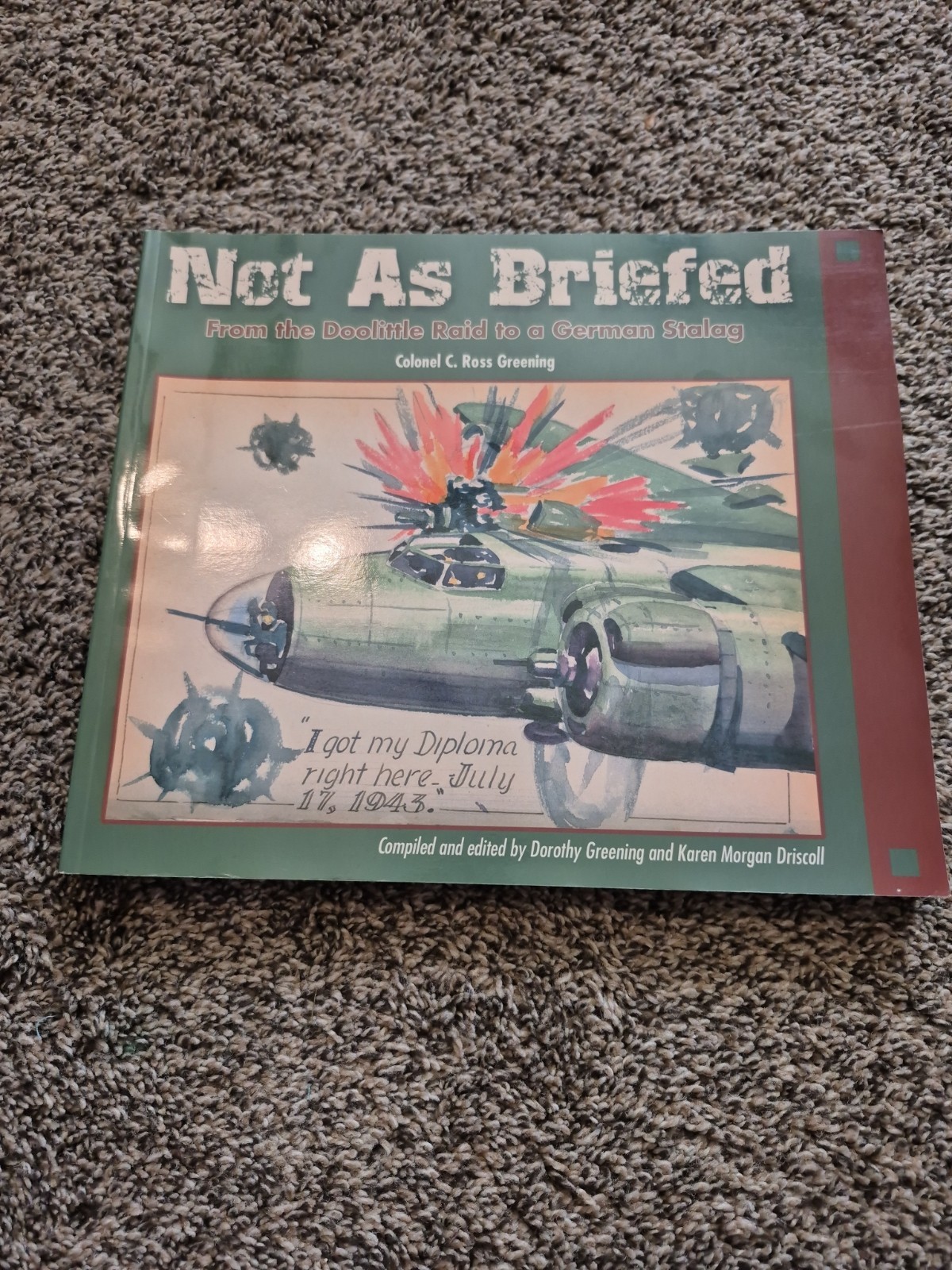 Not As Briefed: From the Doolittle Raid to a German Stalag First Printing 2001 Not As Briefed: From the Doolittle Raid to a German Stalag First Printing 2001