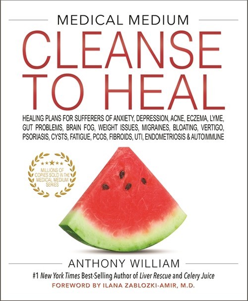 Medical Medium Cleanse to Heal, Anthony William