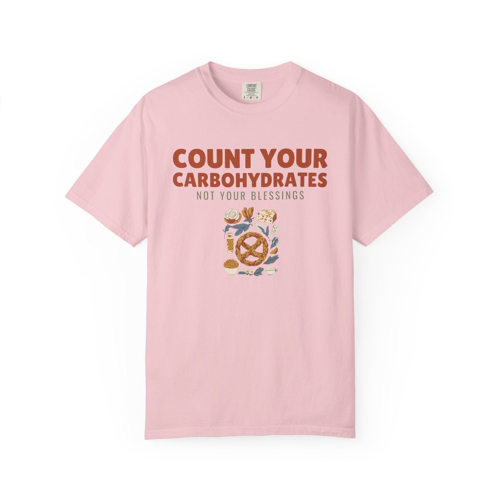 Count Your Carbohydrates Not Your Blessings Comfort Colors T-Shirt