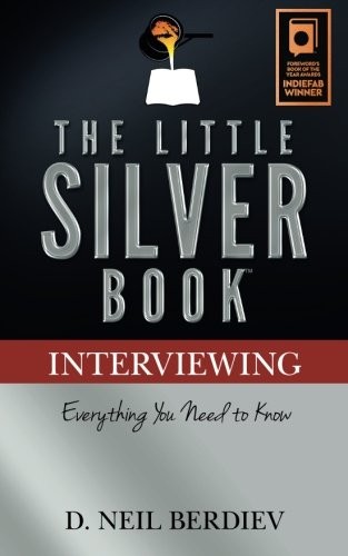 The Little Silver Book - Interviewing by Berdiev, D. Neil