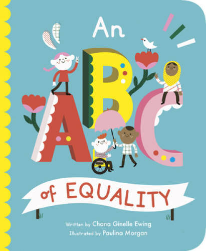 An ABC of Equality - Board book By Ewing, Chana Ginelle - GOOD An ABC of Equality - Board book By Ewing, Chana Ginelle - GOOD