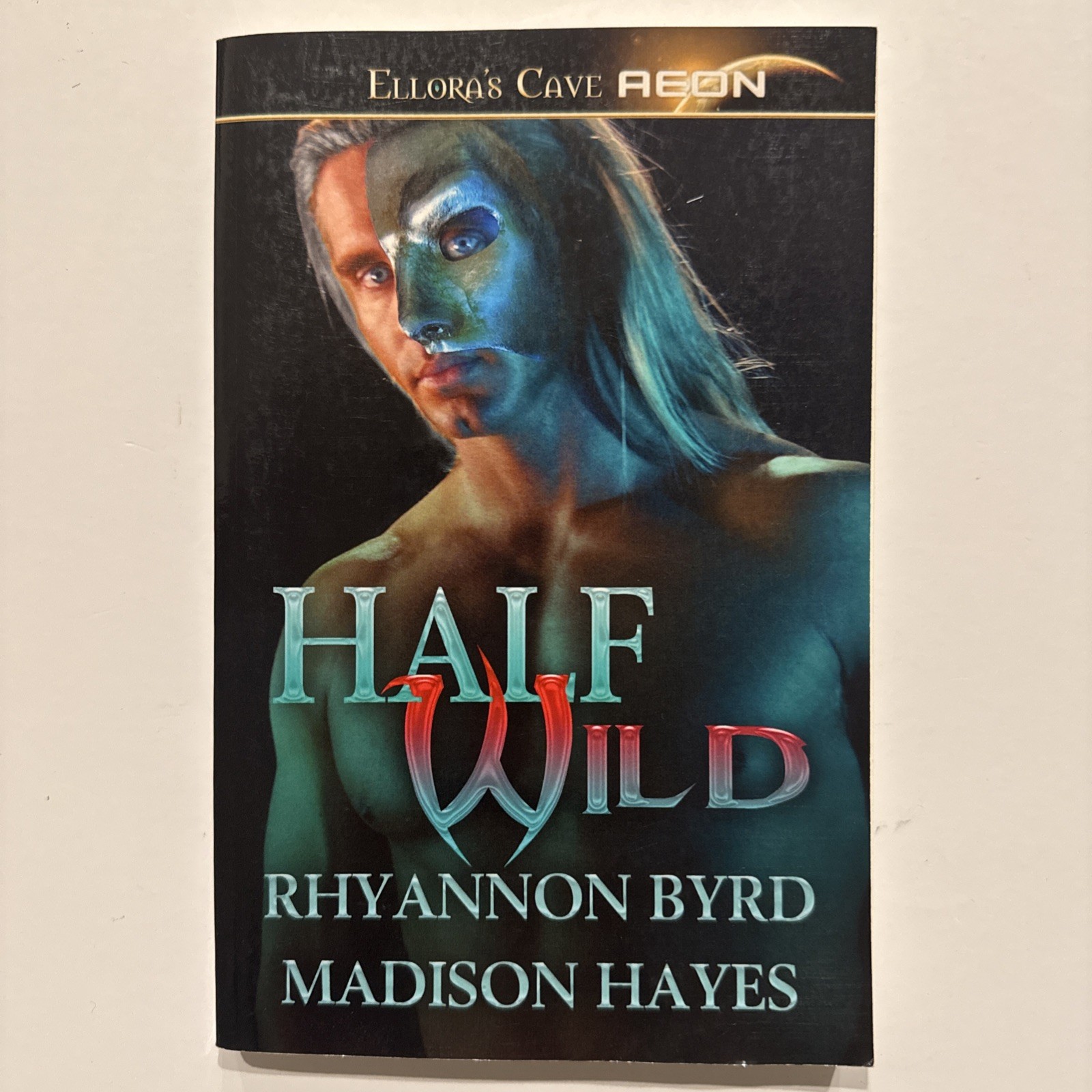 HALF WILD: ELLORA\'S CAVE By Rhyannon Byrd