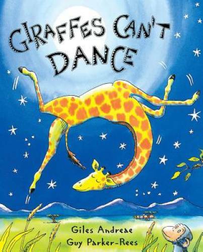 Giraffes Can't Dance - Hardcover By Andreae, Giles - GOOD