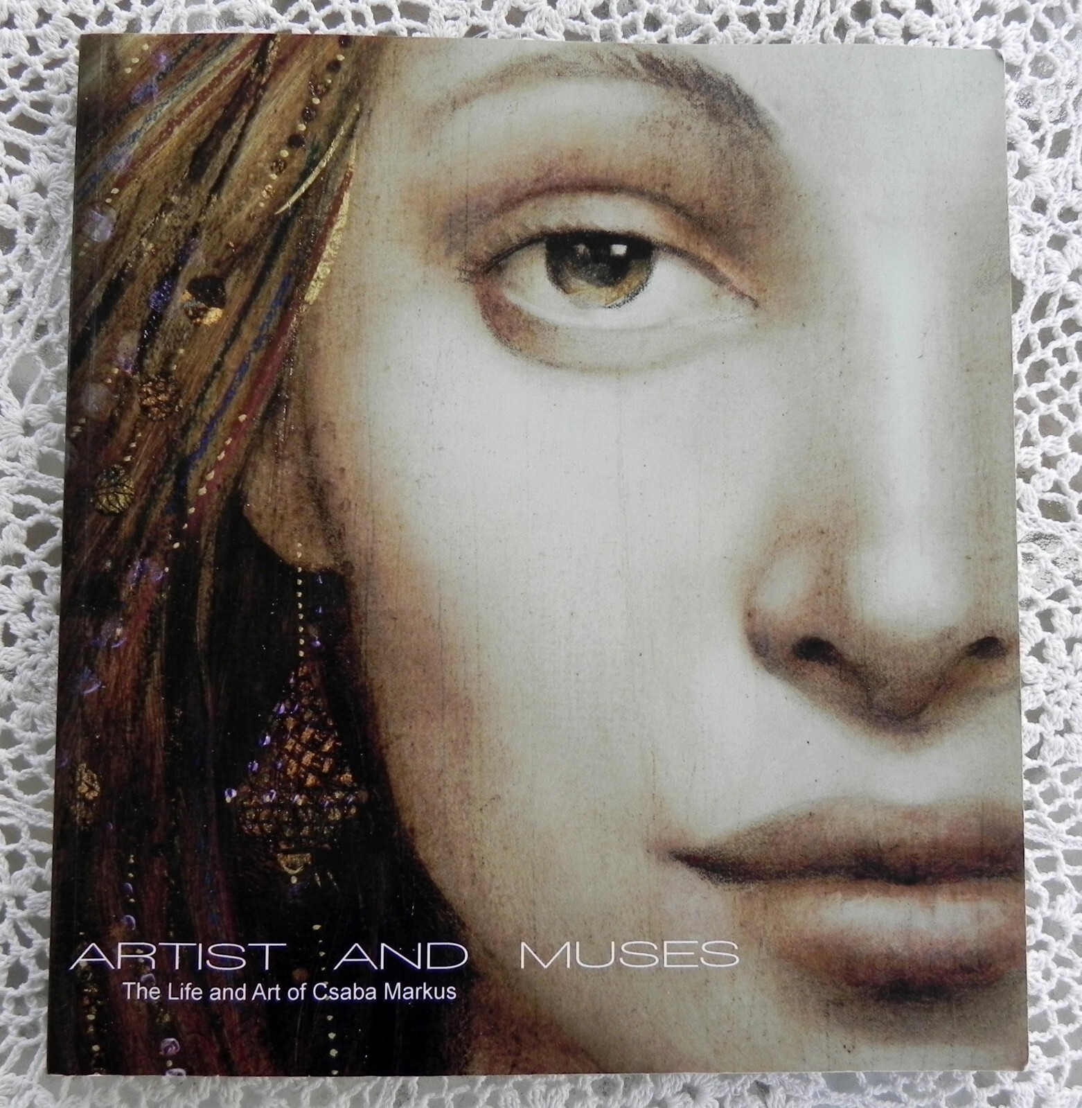 SIGNED Life and Art of Csaba Markus by Markus with Drawing (Softcover) Very Nice