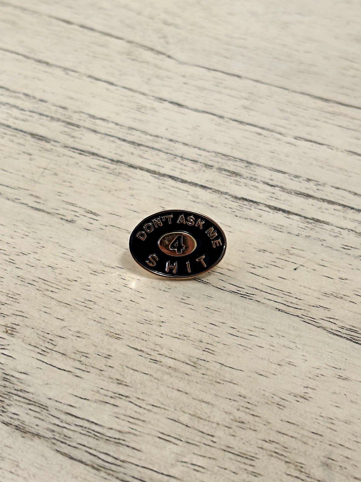 Supreme SS18 “DON’T ASK ME 4 SH*T” Pin Supreme SS18 “DON’T ASK ME 4 SH*T” Pin