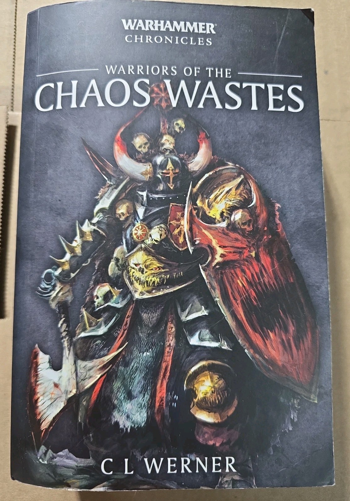 Warhammer Chronicles: Warriors of the Chaos Wastes by C. L. Werner (Paperback)