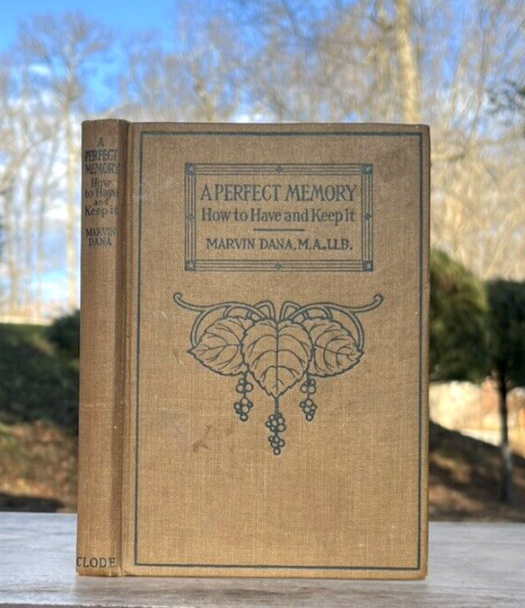 1917 Antique IMPROVING MEMORY Book A PERFECT MEMORY How to Have and Keep It DANA