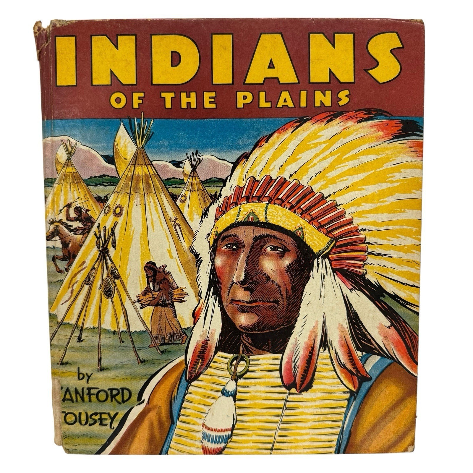 Indians Of The Plains By Sanford Tousey HC 1940 RARE Book Native American
