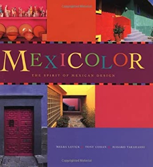 Mexicolor : The Spirit of Mexican Design Paperback Mexicolor : The Spirit of Mexican Design Paperback