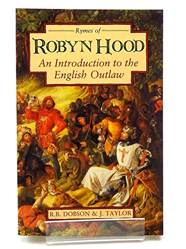 Rymes of Robyn Hood: An Introduction to the English Outlaw By R.