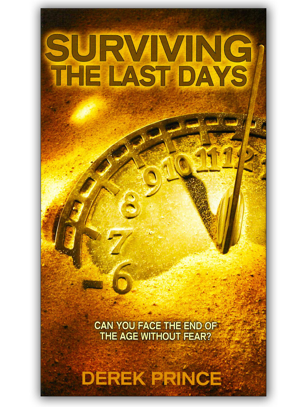 Surviving the Last Days - by Derek Prince 