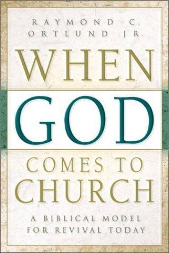 When God Comes to Church : A Biblical Model for Revival Today by Raymond C.... When God Comes to Church : A Biblical Model for Revival Today by Raymond C....