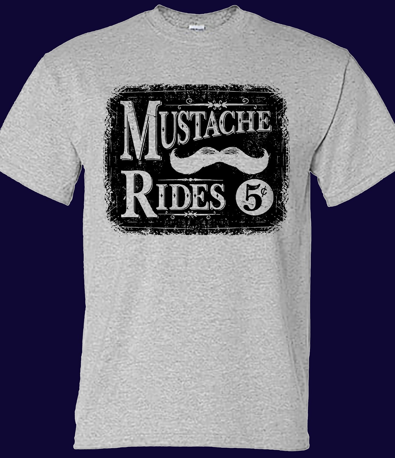 Mustache Rides only a Nickel T-shirt Mustache Rides only a Nickel T-shirt