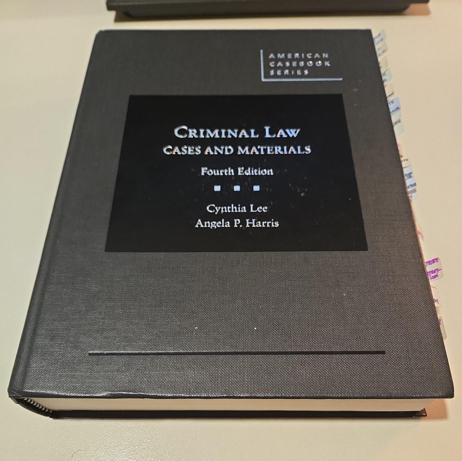 Criminal Law, Cases and Materials by Angela Harris and Cynthia Lee 4th edition Criminal Law, Cases and Materials by Angela Harris and Cynthia Lee 4th edition