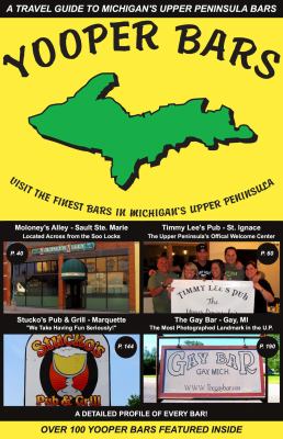 Yooper Bars Visit the Finest Bars in Michigan\'s Upper Peninsula