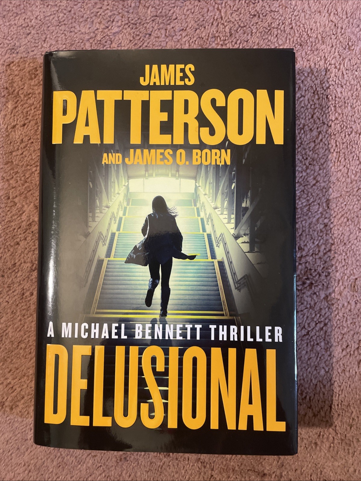 Delusional by James Patterson, Michael Bennett Brand-new 1st Edition HC/DJ Book