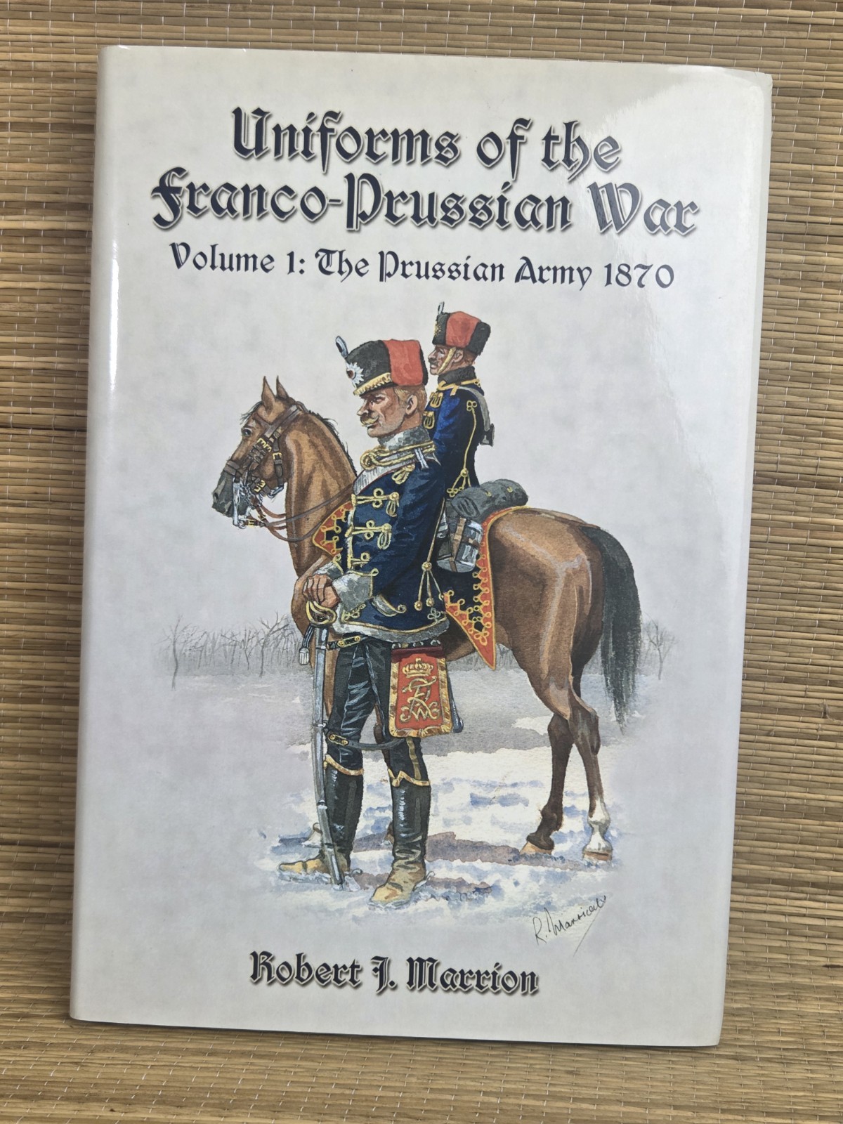 Uniforms Of The Franco-Prussian War Hardcover Volume 1 The Prussian Army 1870