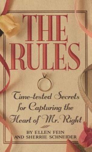 The Rules (TM): Time-Tested Secrets for Capturing the Heart of Mr. Right - GOOD