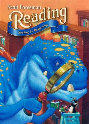 Scott Foresman Reading: Seeing Is Believing, Grade 4 - Hardcover - GOOD