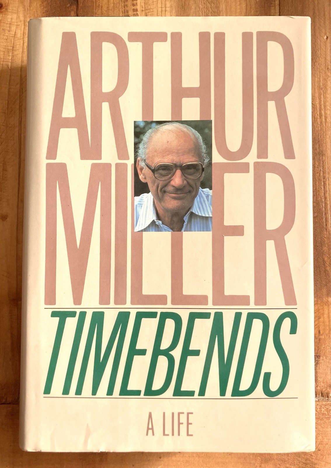 TIMEBENDS: A LIFE by ARTHUR MILLER 1987 *SIGNED* FIRST PRINTING HC/DJ MEMOIR VG