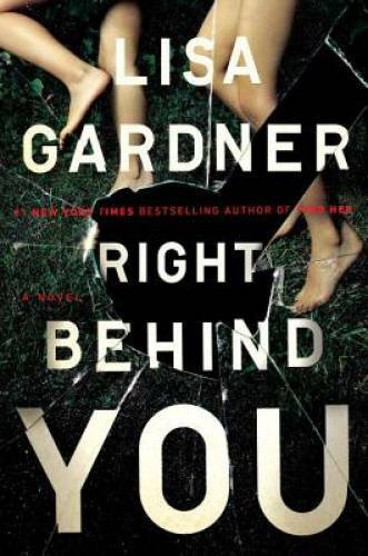 Right Behind You - Hardcover By Gardner, Lisa - VERY GOOD Right Behind You - Hardcover By Gardner, Lisa - VERY GOOD