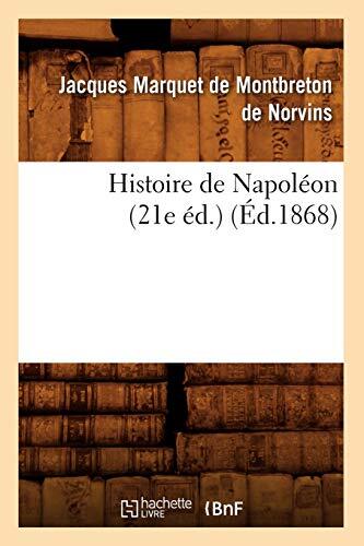 Histoire de Napoleon (21e ed.) (Ed.1868)                                       