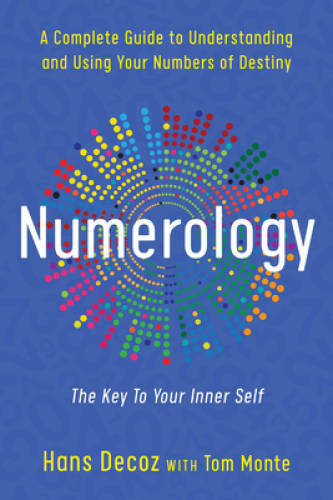 Numerology: A Complete Guide to Understanding and Using Your Numbers of  - GOOD