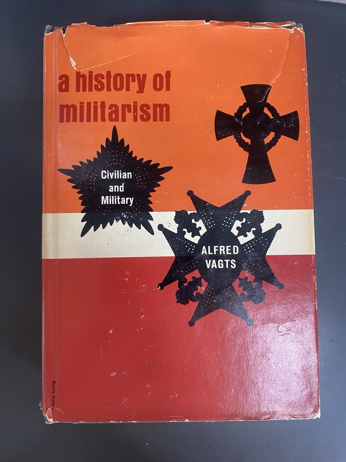 A History of Militarism, by Alfred Vagts, HCDJ 1959