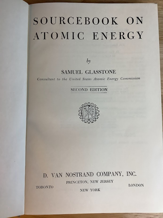 1958 SAMUEL GLASSTONE. Sourcebook on Atomic Energy VINTAGE HC