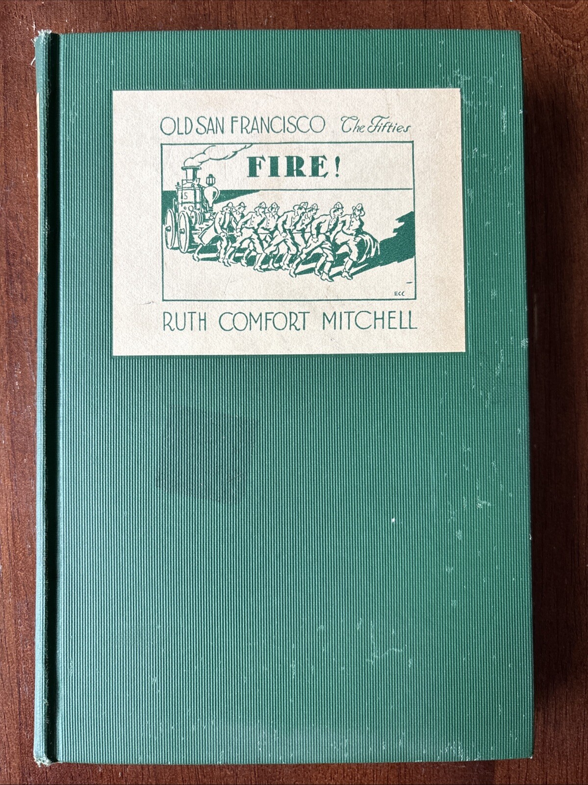 Old San Francisco - Decorations by Edward C. Caswell. Fire The Fifties 1933 HC Old San Francisco - Decorations by Edward C. Caswell. Fire The Fifties 1933 HC