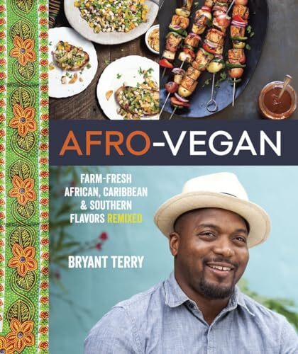 Afro-Vegan: Farm-Fresh African, Caribbean, and Southern Flavors 
