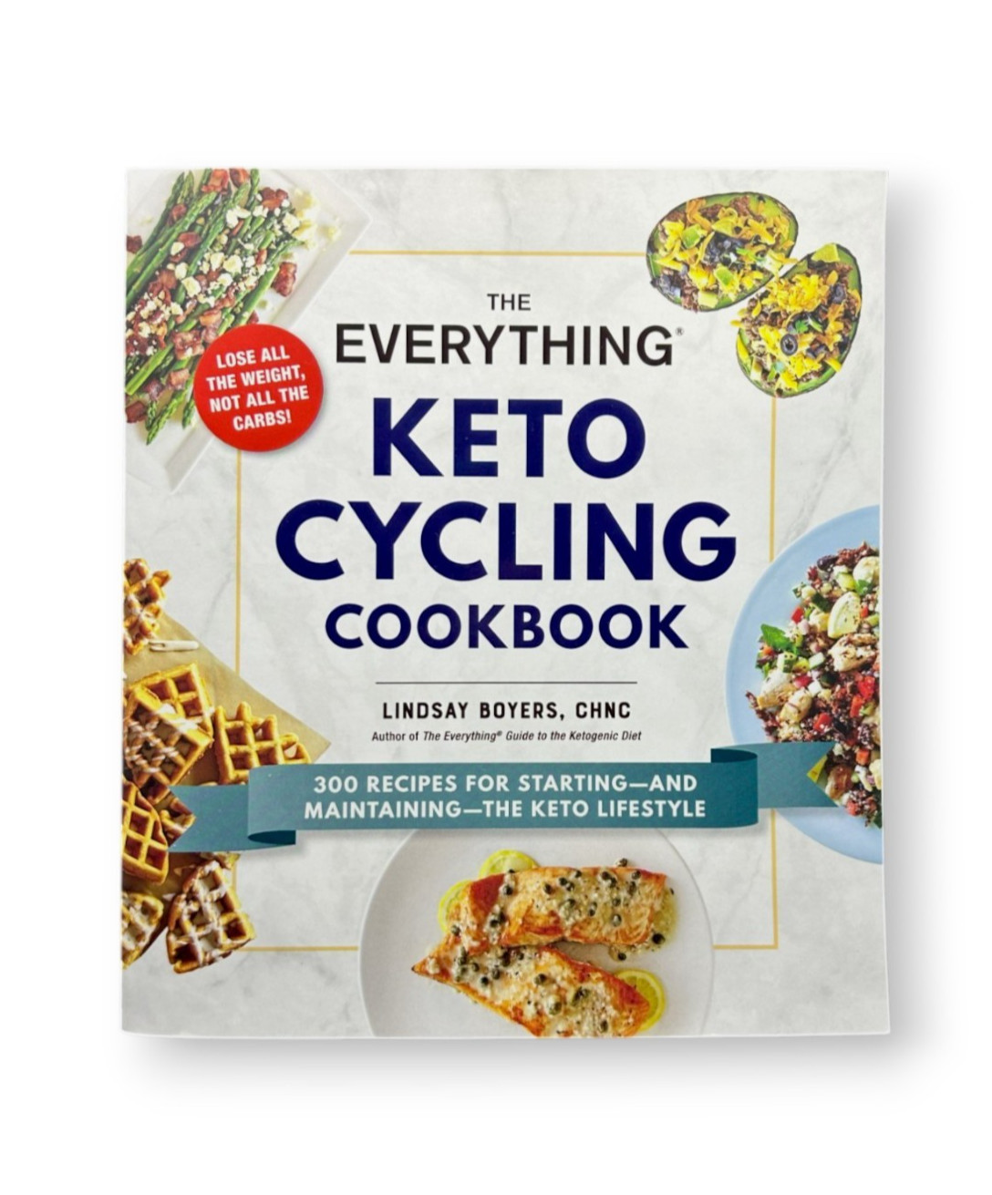 The Everything Keto Cycling Cookbook by Lindsay Boyers, CHNC 2019 Paperback