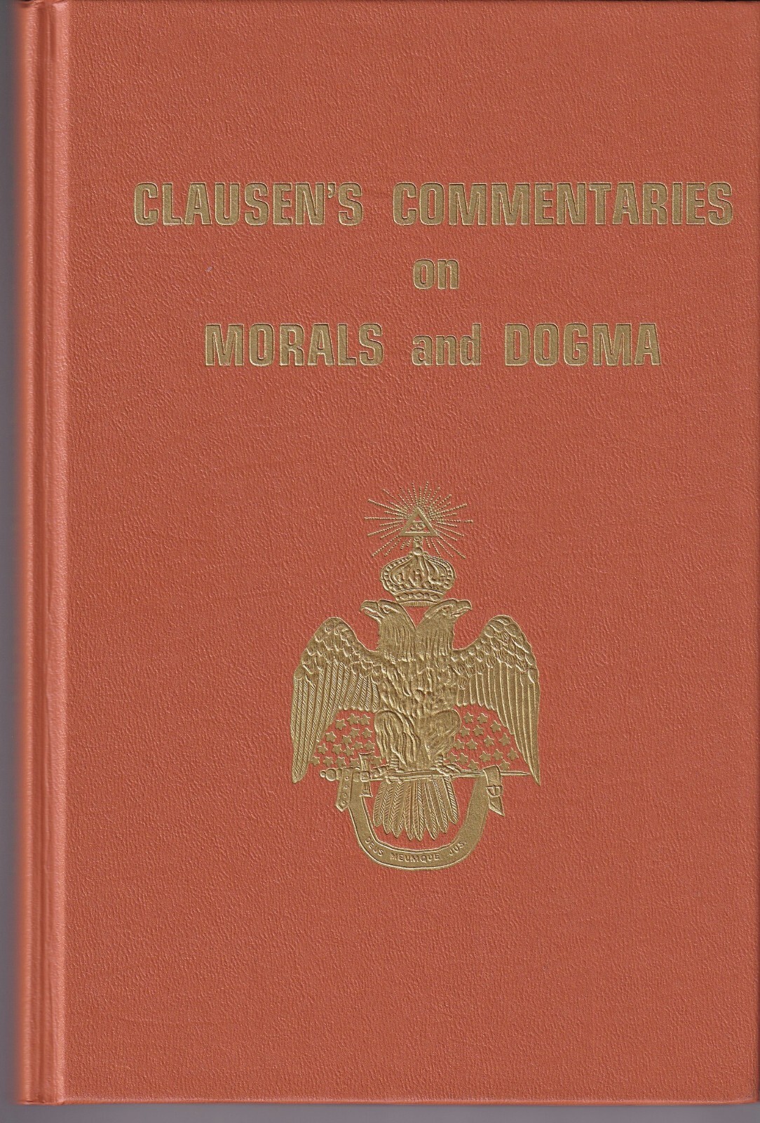 Clausen’s Commentaries on Morals and Dogma Book 1985 Masonic Scottish Rite