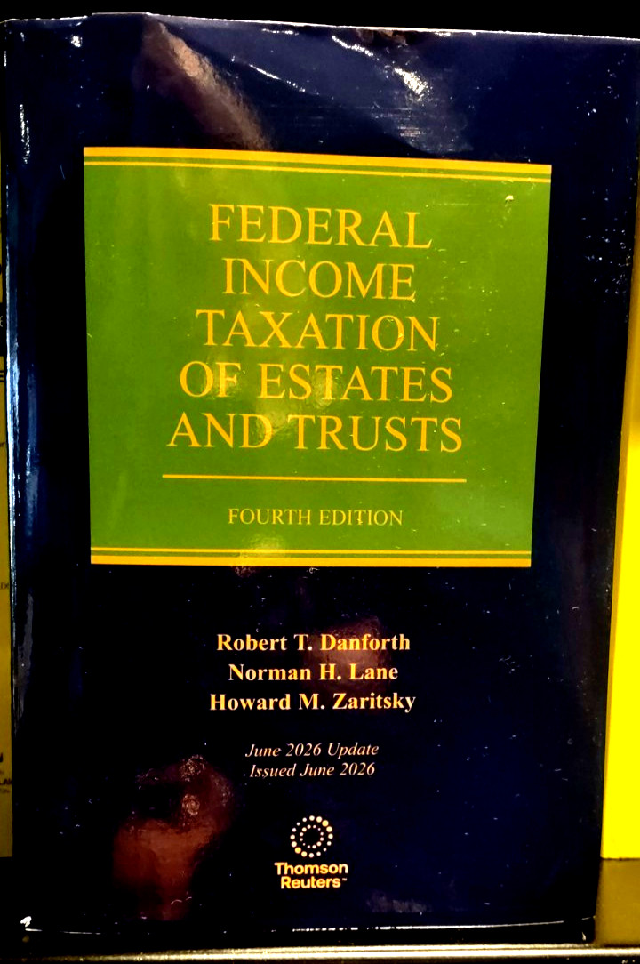 2026 Federal Income Taxation of Estates and Trusts 4th ed. Thomson Reuters