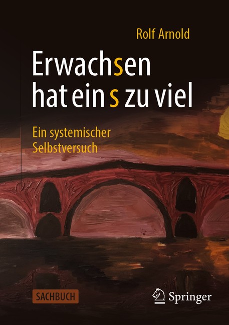 Erwachsen Hat Ein S Zu Viel: Ein Systemischer Selbstversuch Paperback Erwachsen Hat Ein S Zu Viel: Ein Systemischer Selbstversuch Paperback
